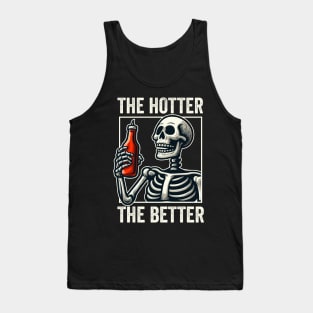 The Hotter The Better Funny Skeleton With Hot Sauce Tank Top